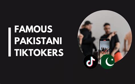 pakistani top tiktokers|50 Famous TikTokers in Pakistan